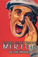 Merton of the Movies by Harry Leon Wilson, Science Fiction, Action & Adventure, Fantasy, Humorous