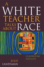 A White Teacher Talks about Race