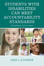 Students with Disabilities Can Meet Accountability Standards: A Roadmap for School Leaders