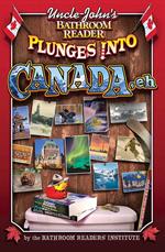 Uncle John's Bathroom Reader Plunges into Canada, Eh