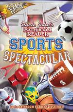 Uncle John's Bathroom Reader Sports Spectacular