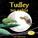 Tudley no sabía