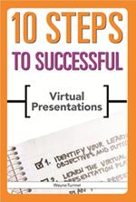 10 Steps to Successful Virtual Presentations