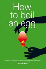 How to Boil an Egg: A Fresh Look at Sustainable Energy for Everyone