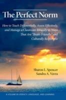 The Perfect Norm: How to Teach Differentially, Assess Effectively, and Manage a Classroom Ethically in Ways That are Brain-friendly and Culturally Responsive