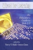 Wired for Learning: An Educators Guide to Web 2.0
