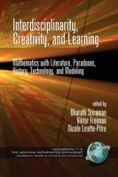 Interdisciplinarity, Creativity, and Learning: Mathematics with Literature, Paradoxes, History, Technology, and Modeling