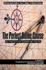 The Perfect Online Course: Best Practices for Designing and Teaching