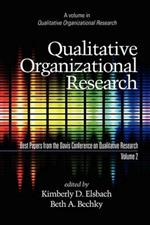 Qualitative Organizational Research v. 2: Best Papers from the Davis Conference on Qualitative Research