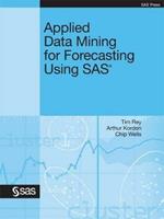 Applied Data Mining for Forecasting Using SAS