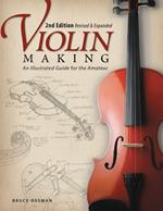 Violin Making, Second Edition Revised and Expanded