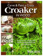 Carve & Paint a Crazy Croaker in Wood