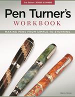 Pen Turner's Workbook, 3rd Edition Revised and Expanded