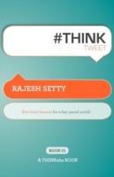 #ThinkTweet Book 1: Bite-sized Lessons for a Fast Paced World.