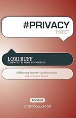 # PRIVACY Tweet Book01: Addressing Privacy Concerns in the Day of Social Media