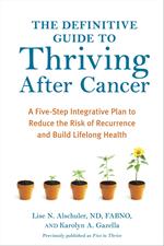 The Definitive Guide to Thriving After Cancer