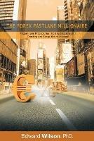 The Forex Fastlane Millionaire: Patterns and Probabilities, Trading Strategies for Trending and Range-Bound Markets