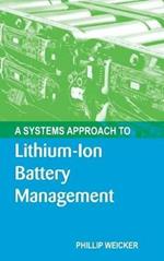 A Systems Approach to Lithium-Ion Battery Management