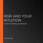 Reiki and Your Intuition