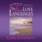 The Heart of the Five Love Languages