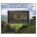 31 Days to Get The Message: Psalms and Proverbs