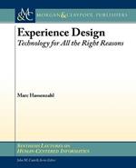 Experience Design: Technology for All the Right Reasons