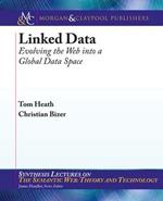 Linked Data: Evolving the Web into a Global Data Space