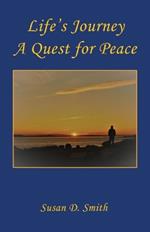Life's Journey, A Quest for Peace