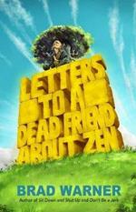 Letters to a Dead Friend about Zen