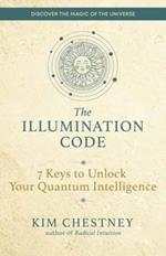 The Illumination Code: 7 Keys to Unlock Your Quantum Intelligence