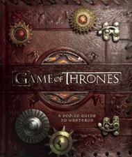 Game of Thrones: A Pop-Up Guide to Westeros: A Pop-Up Guide to Westeros