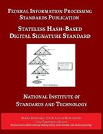 Stateless Hash-Based Digital Signature Standard: Federal Information Processing Standards 205