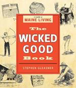 The Wicked Good Book: A Guide to Maine Living