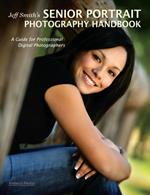 Jeff Smith's Senior Portrait Photography Handbook