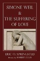 Simone Weil and The Suffering of Love