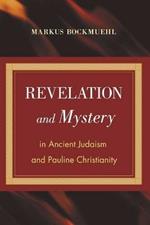 Revelation and Mystery in Ancient Judaism and Pauline Christianity