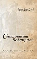 Compromising Redemption: Relating Characters in the Book of Ruth