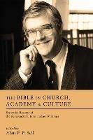 Bible in Church, Academy, and Culture: Essays in Honour of the Reverent Dr. John Tudno Williams