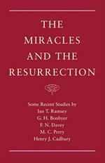 The Miracles and the Resurrection