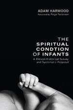 The Spiritual Condition of Infants