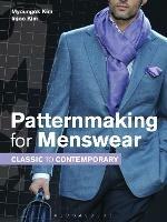 Patternmaking for Menswear: Classic to Contemporary