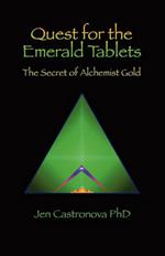 Quest for the Emerald Tablets: The Secret of the Alchemist Gold - Book 2 of the 2013 Thriller Trilogy MASTERS OF THE GAME BOARD