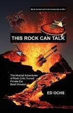 This Rock Can Talk: The Musical Adventures of Rock Critic Turned Private Ear Basil Ghoston