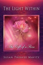 The Light Within: The Gift of a Rose