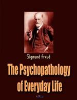 The Psychopathology of Everyday Life