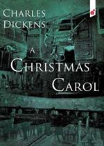 A Christmas Carol: In Prose Being a Ghost Story of Christmas