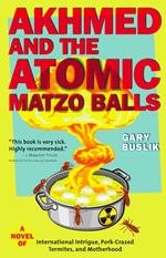 Akhmed and the Atomic Matzo Balls