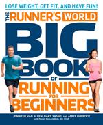 The Runner's World Big Book of Running for Beginners