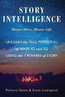 Story Intelligence: Master Story, Master Life