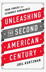 Unleashing the Second American Century